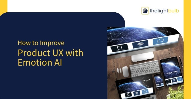Improve Product UX with emotion ai