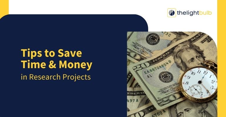 Save time and money in research projects
