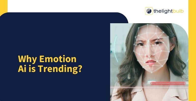 Why Emotion Ai is trending