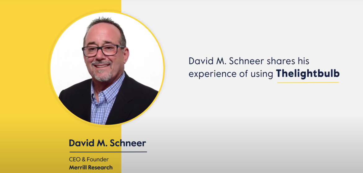 David M Schneer shares his experience of using Thelightbulb